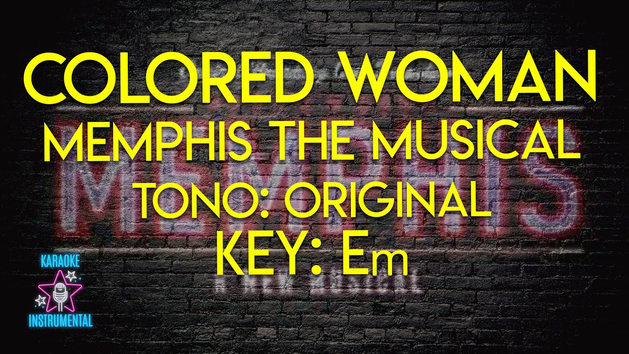 Memphis The Musical - Colored Woman karaoke Instrumental