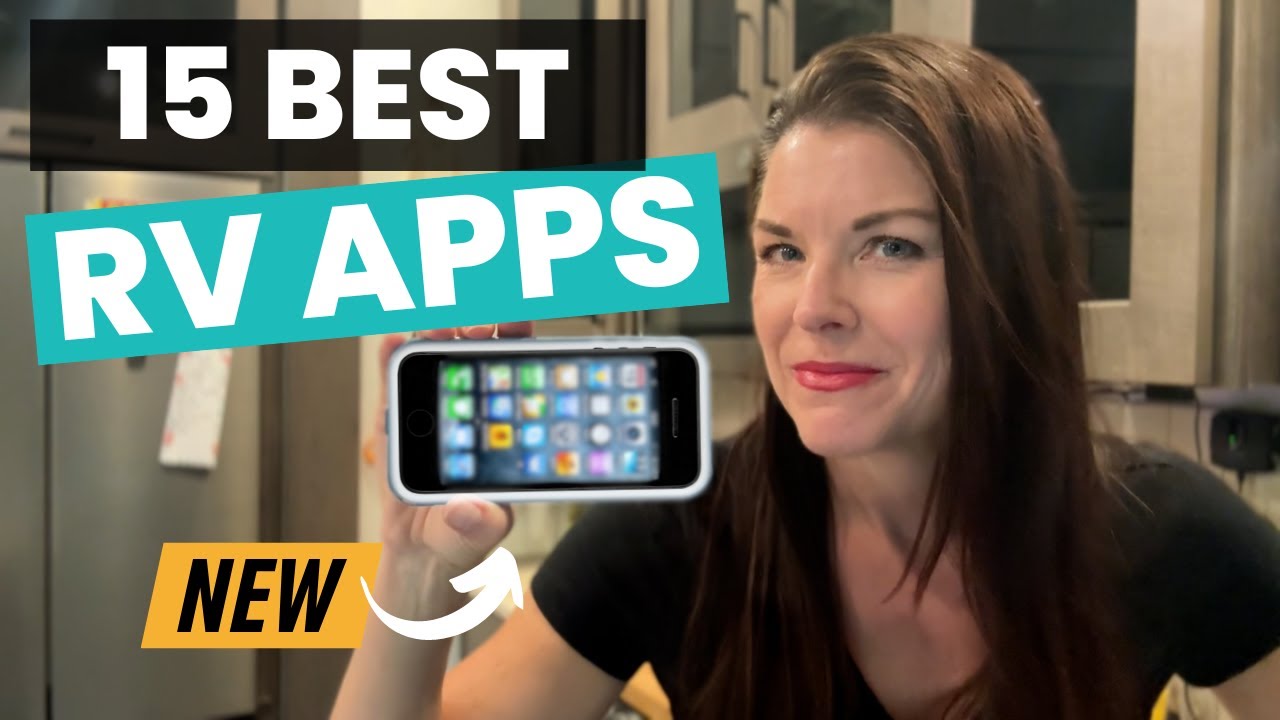 15 Best Apps for Full Time RVers: Must-Have Tools for Life on the Road
