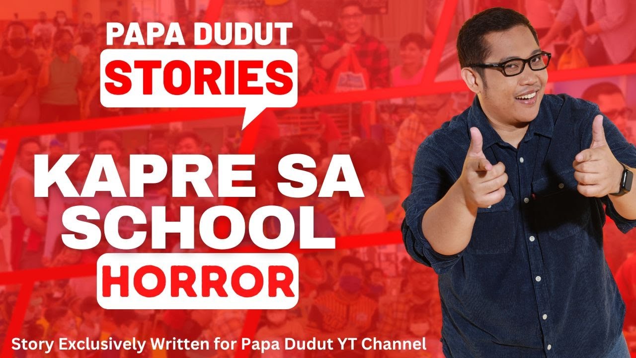 KAPRE SA SCHOOL | BERNARD | PAPA DUDUT STORIES HORROR