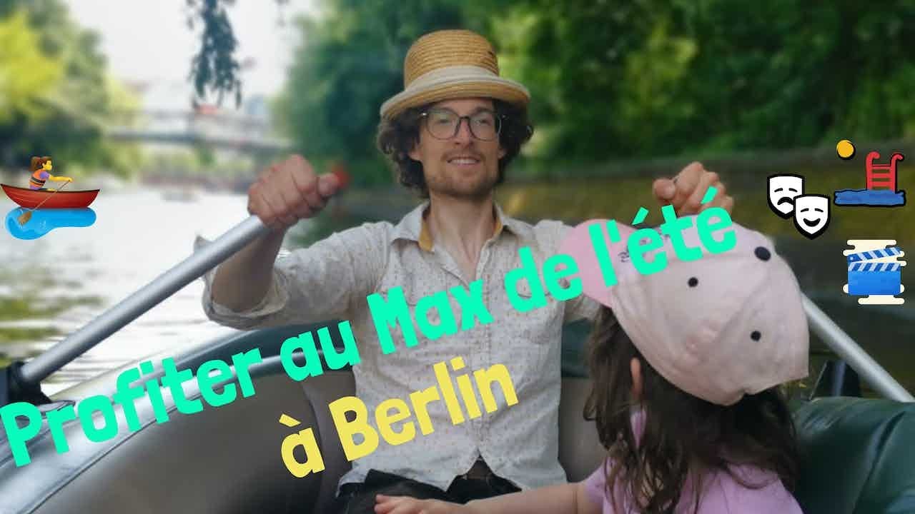 Recommandations d'Activit&eacute;s Estivales &agrave; Berlin