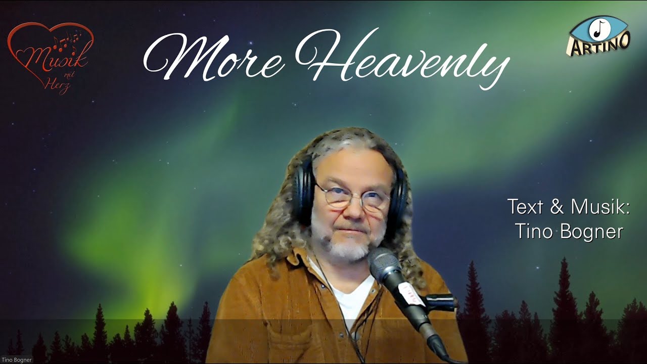 More Heavenly - ARTINO | von Tino Bogner (Jänner 2025) | Song of peace and respect - Friedenslied