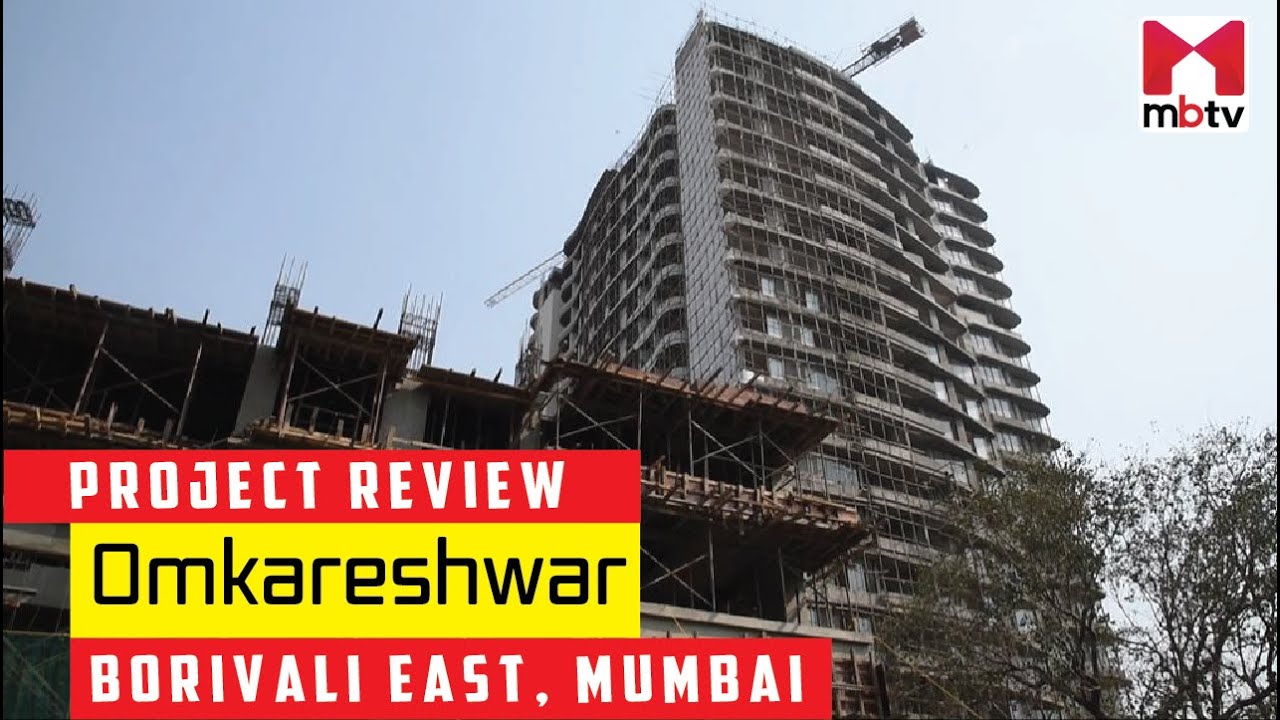 Project Review of Omkareshwar, Borivali East, Mumbai #ProjectReview #MBTV