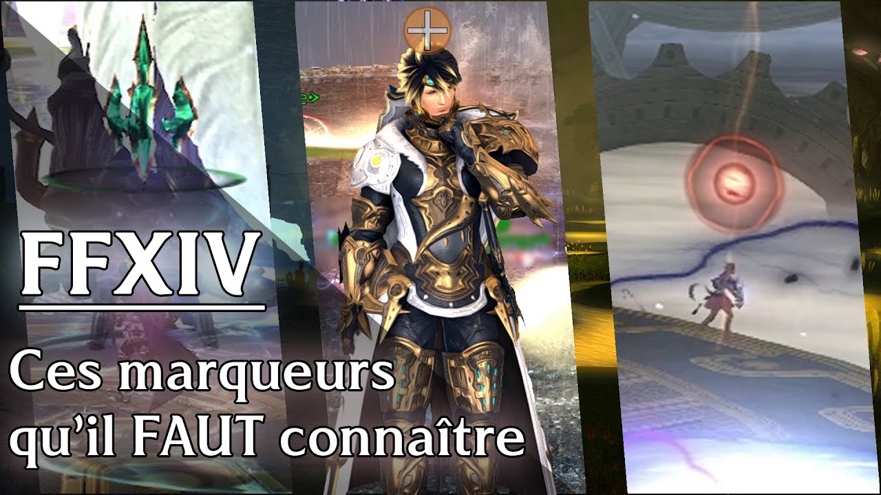 Vous devez ABSOLUMENT conna&icirc;tre ces marqueurs sur Final Fantasy XIV ! - Guide FR