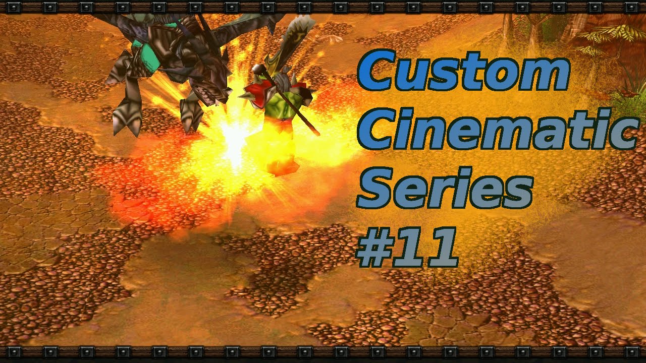Custom Cinematic Series #11: Searing Conflict (Warcraft 3)
