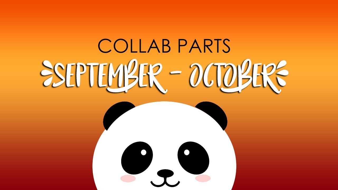 Collab Parts | September - October 2017