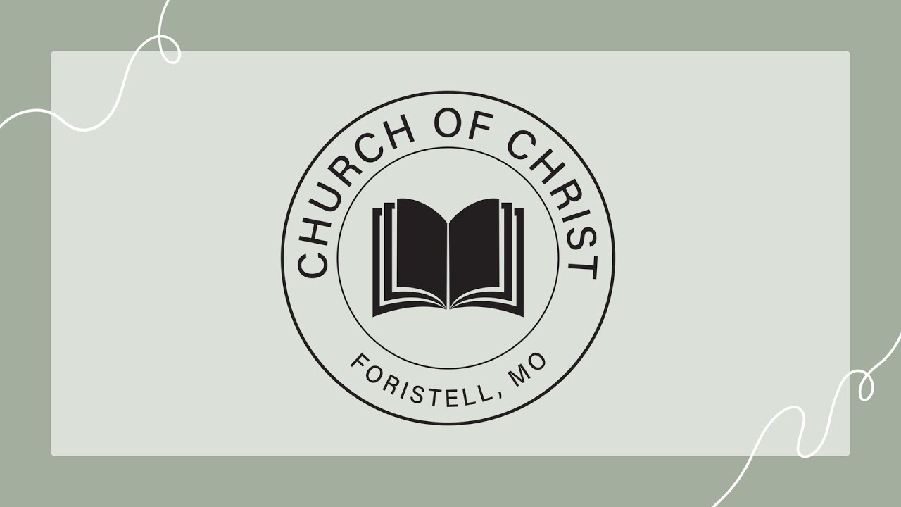 Church of Christ @ Foristell Sunday AM Bible Class - 2/22/26