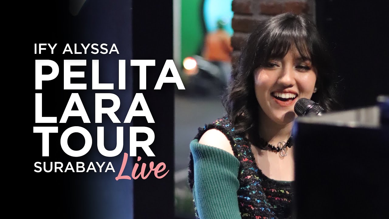 Konser Tetangga: Ify Alyssa Live Pelita Lara Tour Surabaya