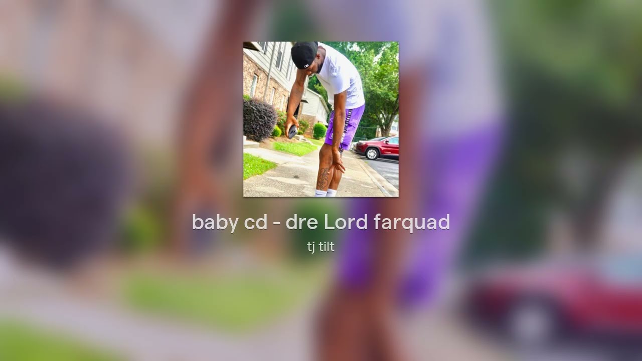 baby cd - dre Lord farquad