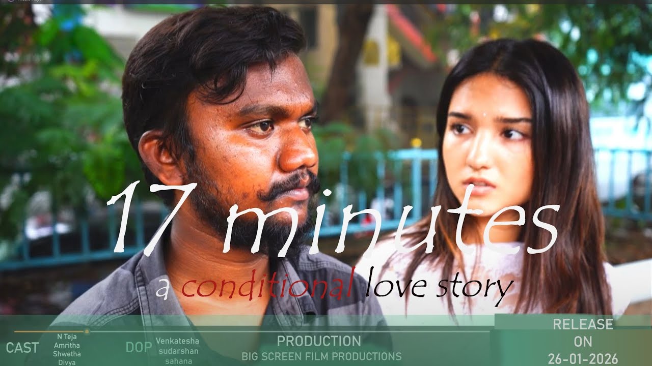 17 minutes a conditional love story #love #trending #emotional #telugu #lovestatus  #growthmindset
