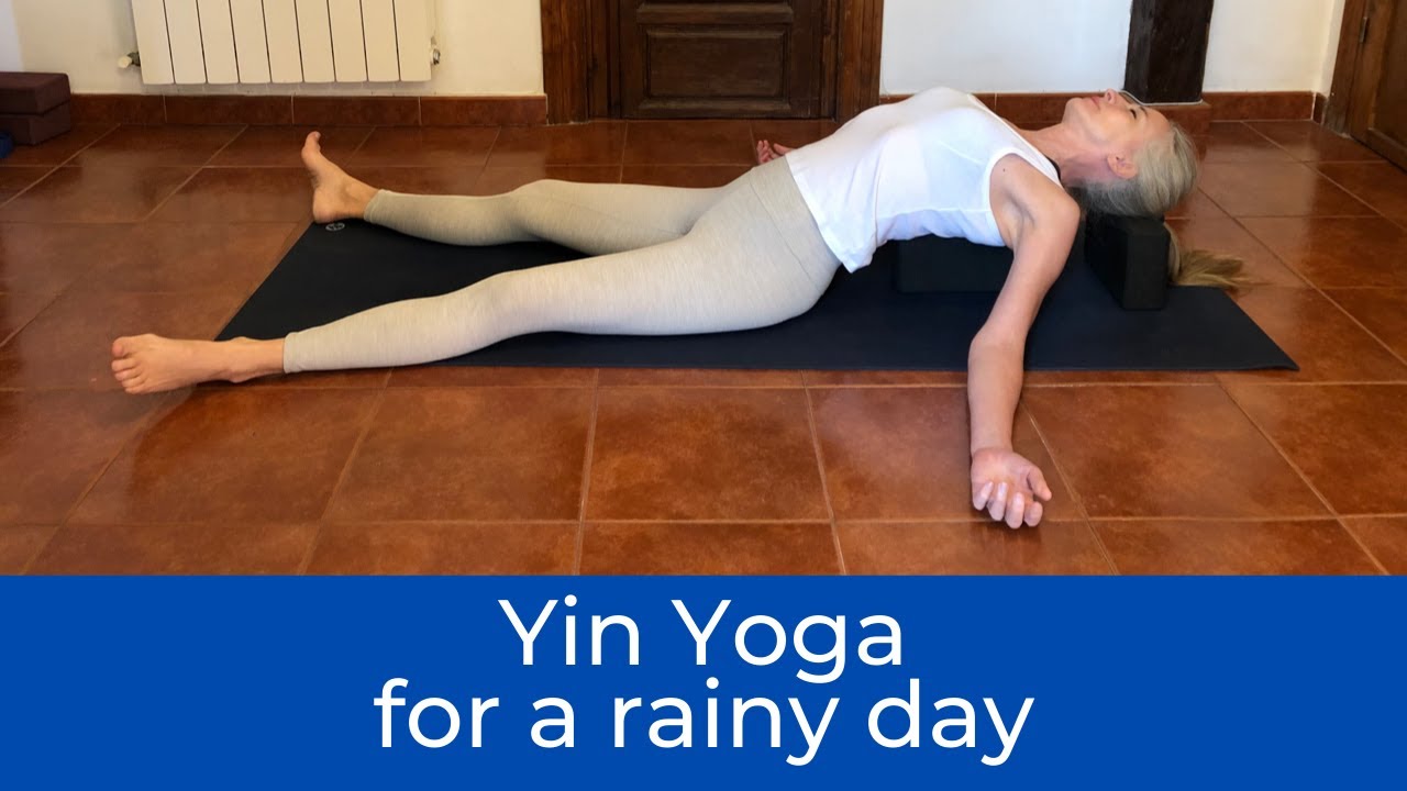 Yin Yoga for deep stretches on a rainy day!