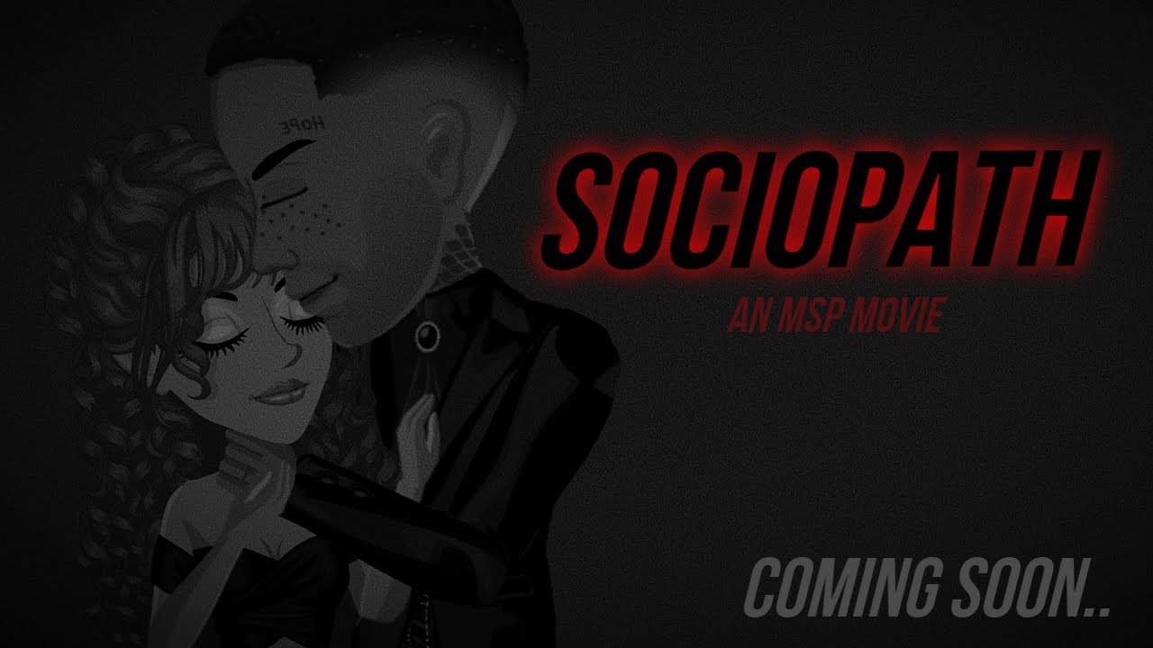 Sociopath - Msp movie (13+)