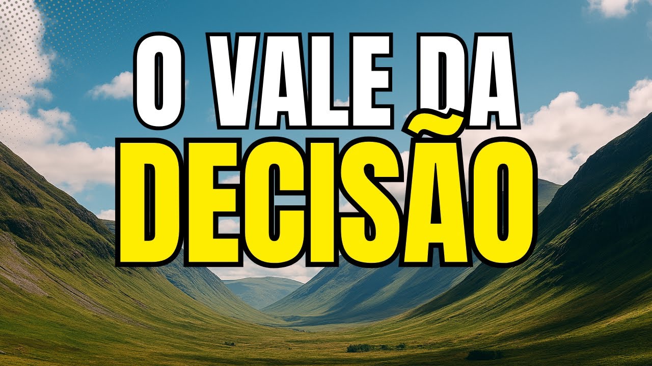 O Vale da DECISÃO #escolhas #decisoes #devocional 
