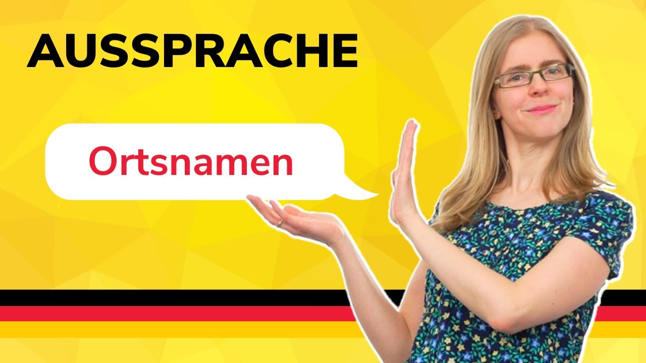 Aussprache / Pronunciation - Ortsnamen - German to Go