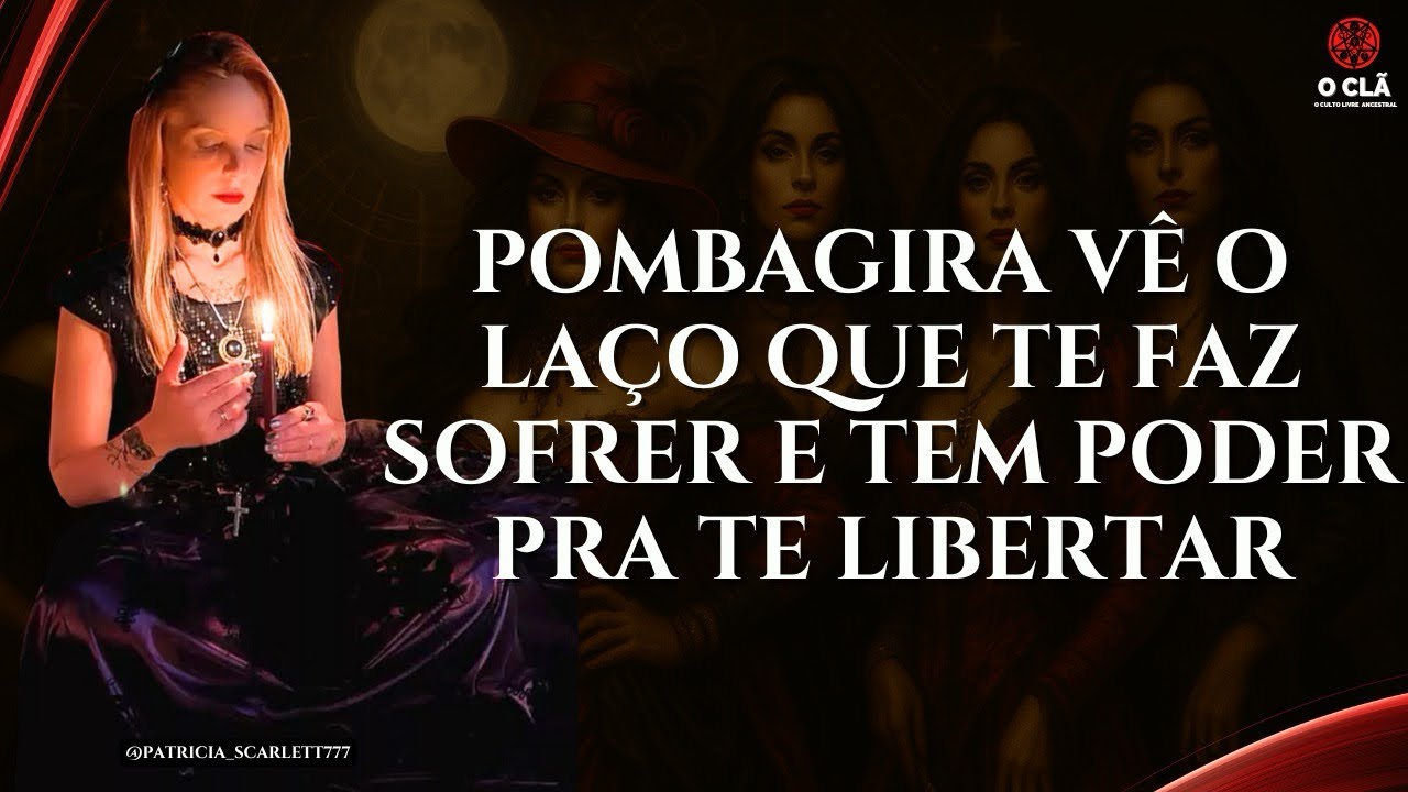 Pombagira vê o laço que te faz sofrer e tem poder pra te libertar | O CLÃ 