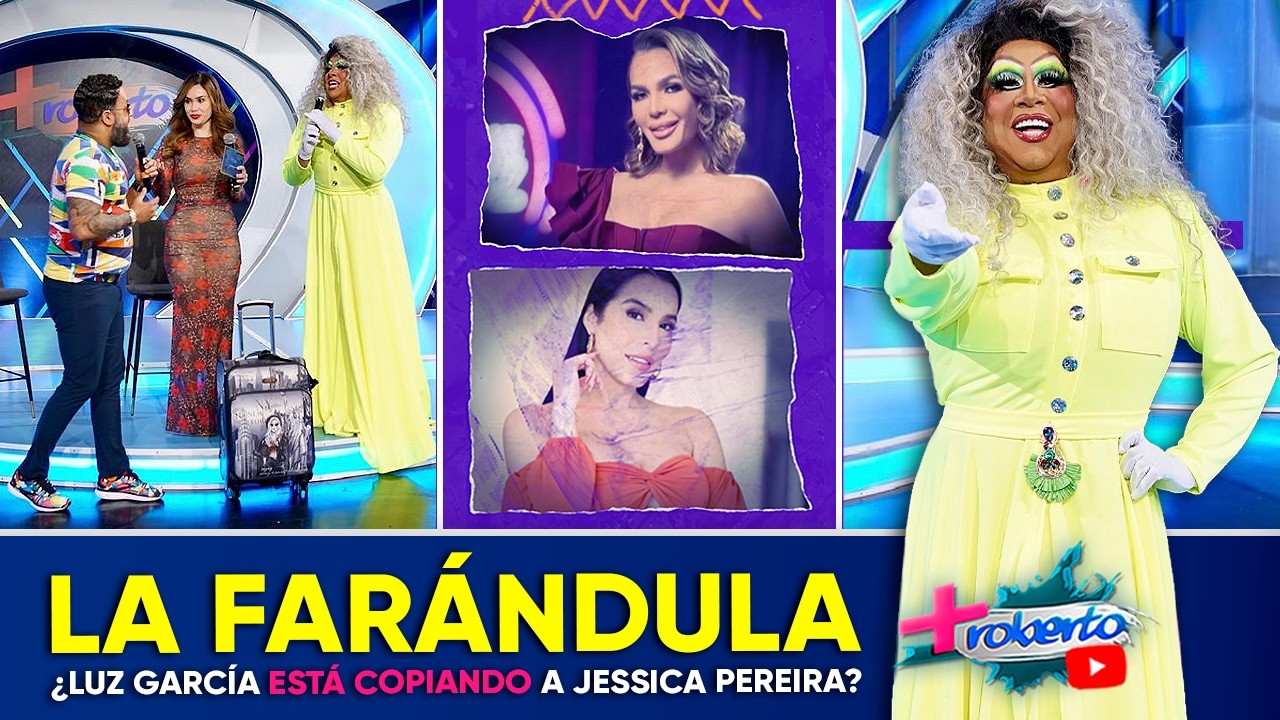 ¿Está Luz García copiando a Jessica Pereira? | La Farándula | MAS ROBERTO