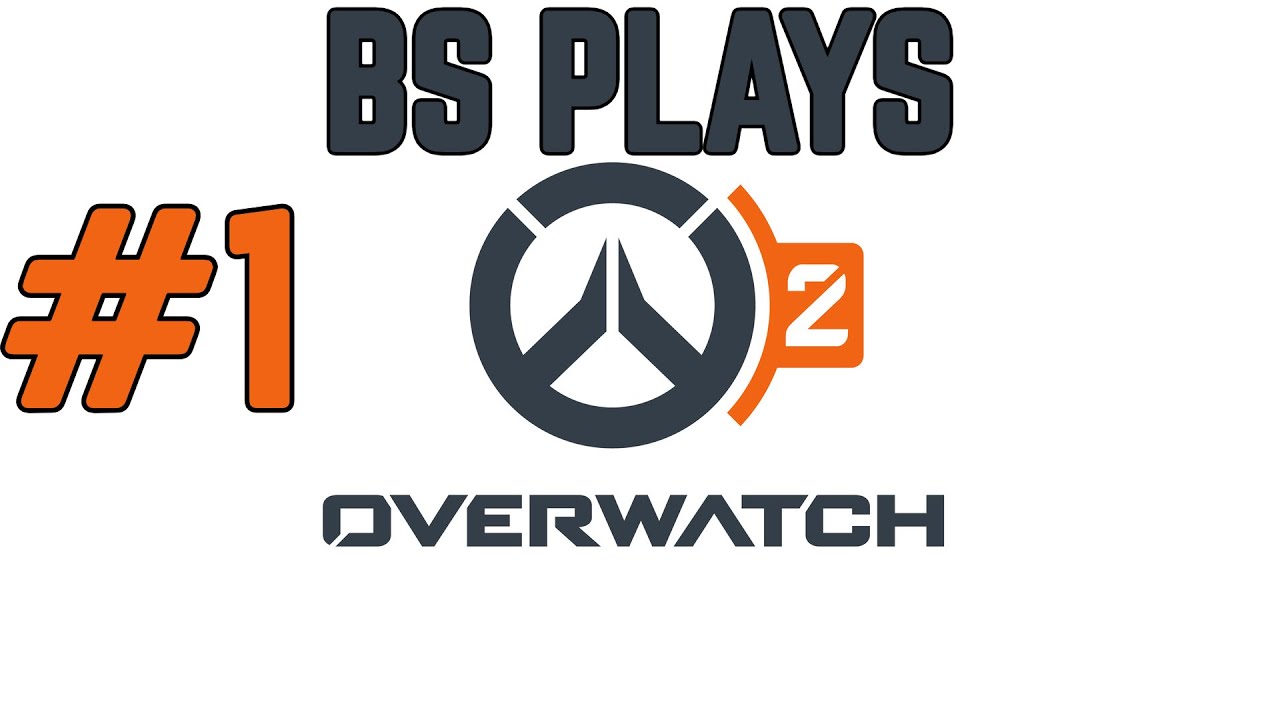 ★Overwatch 2 - Part 1★