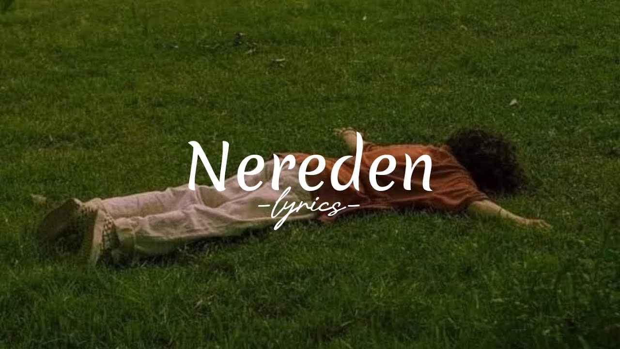 Motive - Nereden [s&ouml;zleri] -sunlyrics-