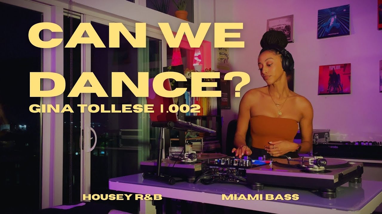 can we dance? | housey r&b, miami bass mix | .002 | Gina Tollese