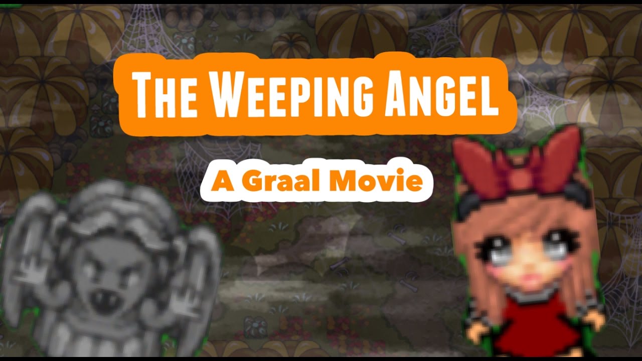 The Weeping Angel | a Graal movie