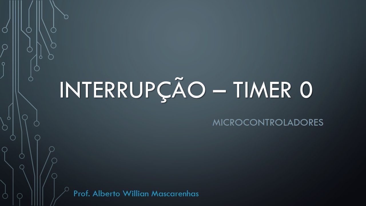 Aula interrup&ccedil;&atilde;o timer 0