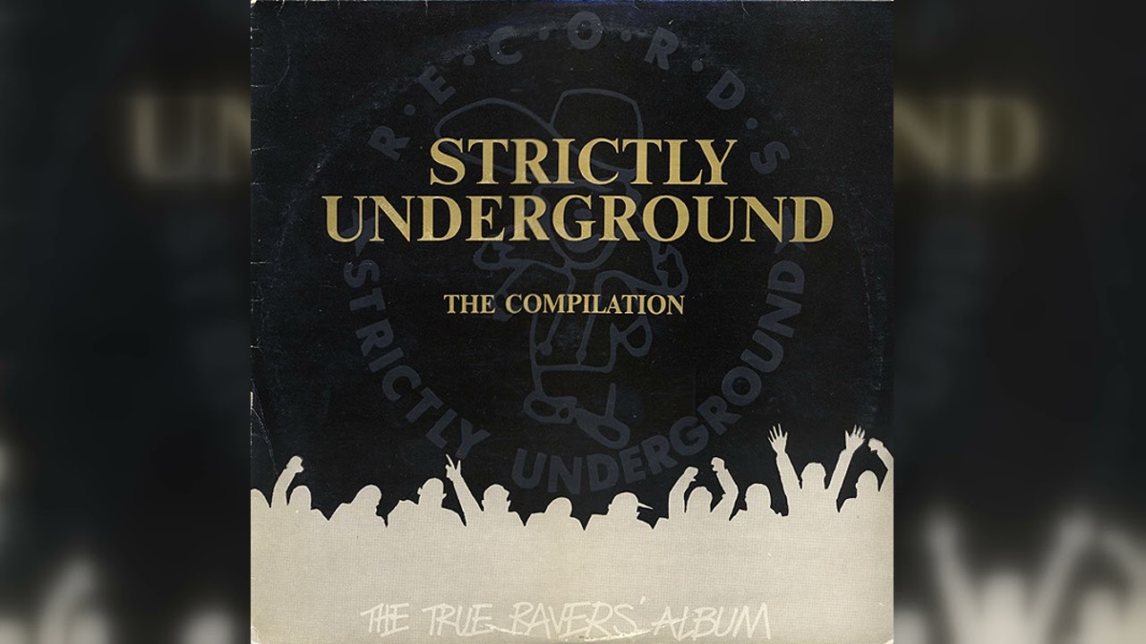 Various - Strictly Underground The Compilation (The True Ravers' Album) (Breakbeat, Hardcore) (1991)