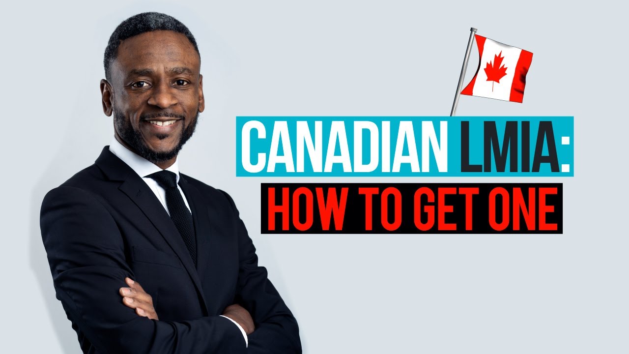 Canadian LMIA: How To Get One - Canadian Immigration Lawyer
