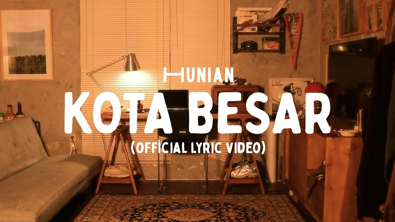 Hunian - Kota Besar (Official Lyric Video)