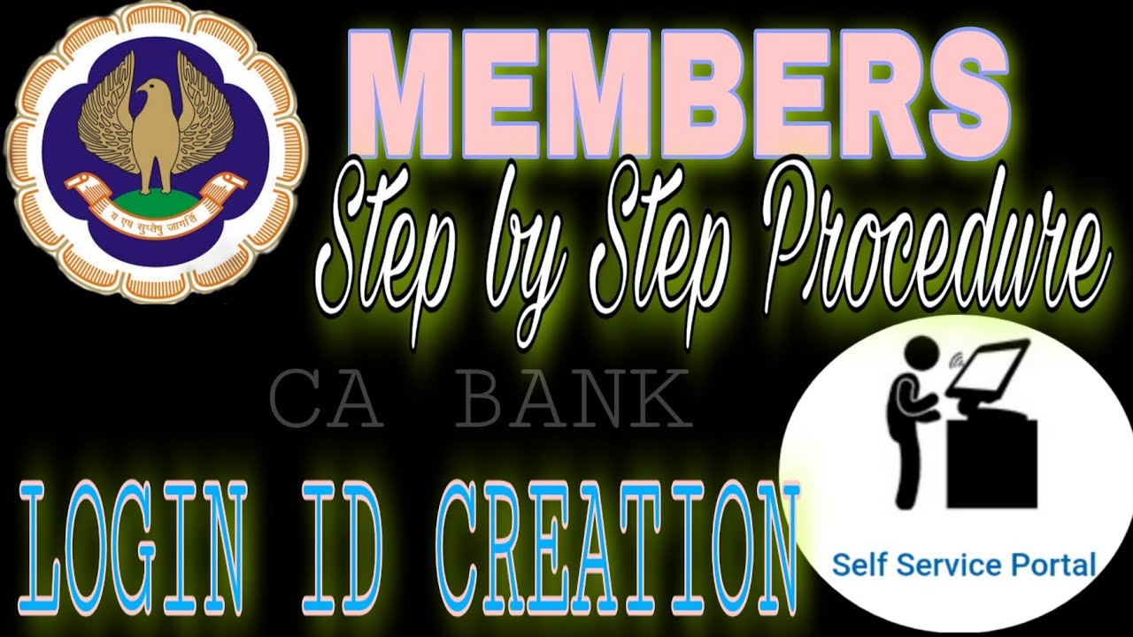 ICAI SELF SERVICE PORTAL (SSP) LOGIN ID CREATION STEP BY STEP PROCEDURE FOR MEMBERS