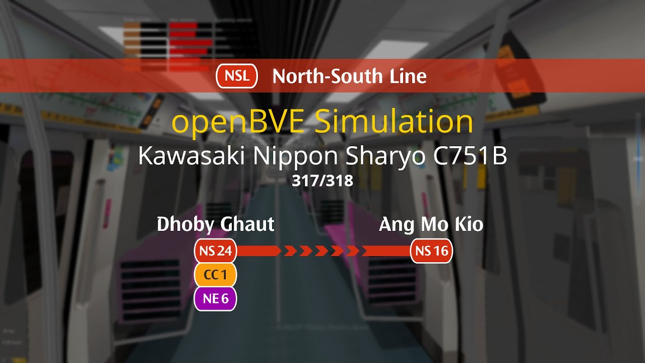 [openBVE - Singapore] SMRT C751B [317/318]: Dhoby Ghaut → Ang Mo Kio