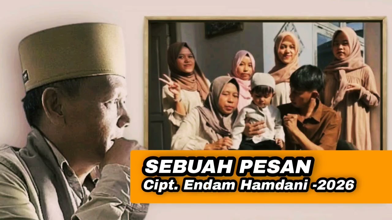 Sebuah Pesan - Cipt. Endam Hamdani 2026