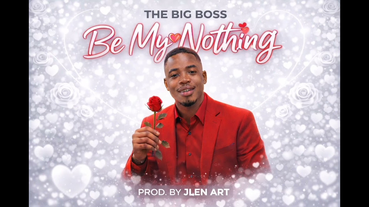Be My Nothing _The Big Boss (Prod by Jlen Art)