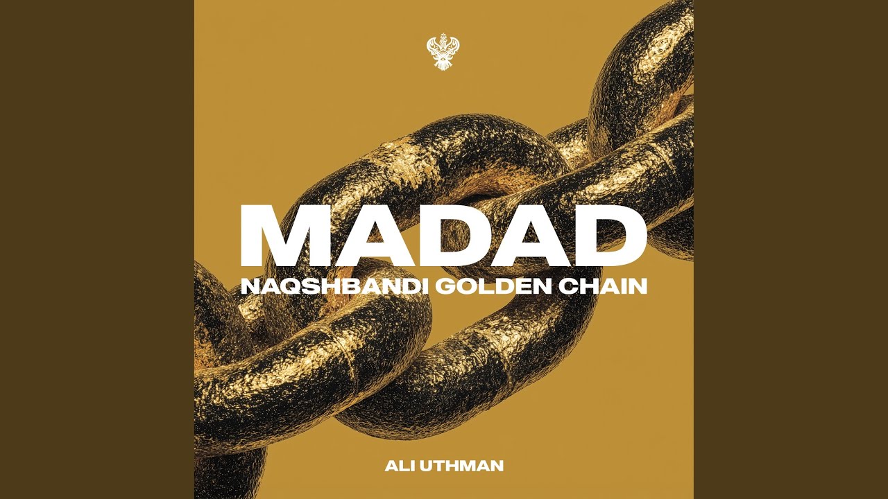 Madad (Naqshbandi Golden Chain)