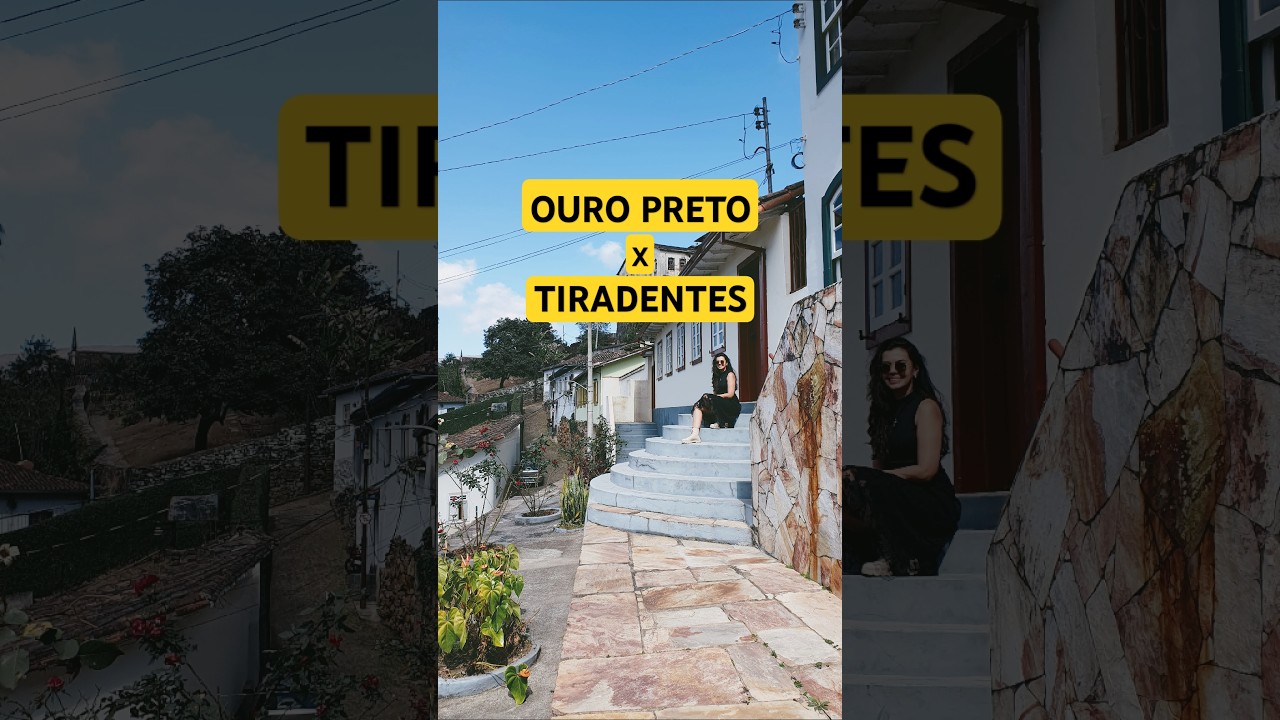 Tiradentes vs. Ouro Preto: Descubra as diferen&ccedil;as