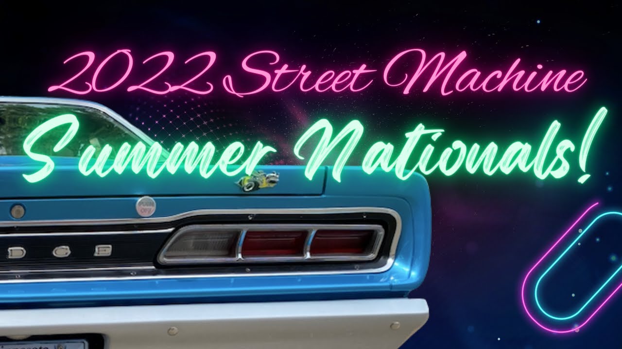 Street Machine Summer Nationals 2022