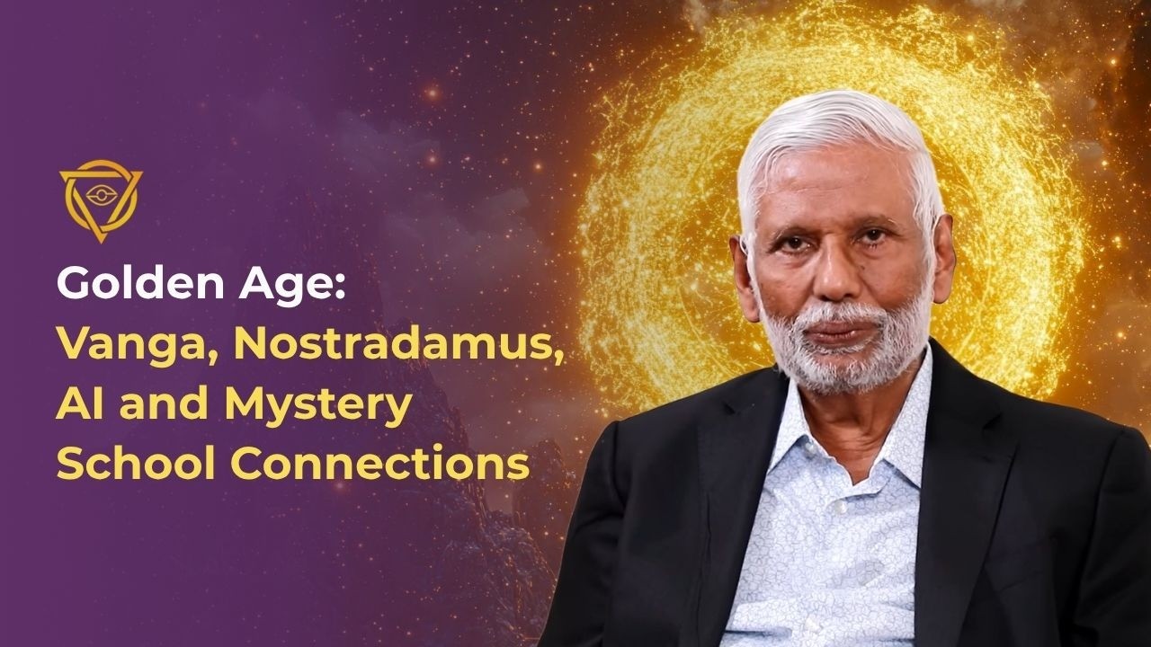 Golden Age | Vanga, Nostradamus, AI and Mystery School Connections
