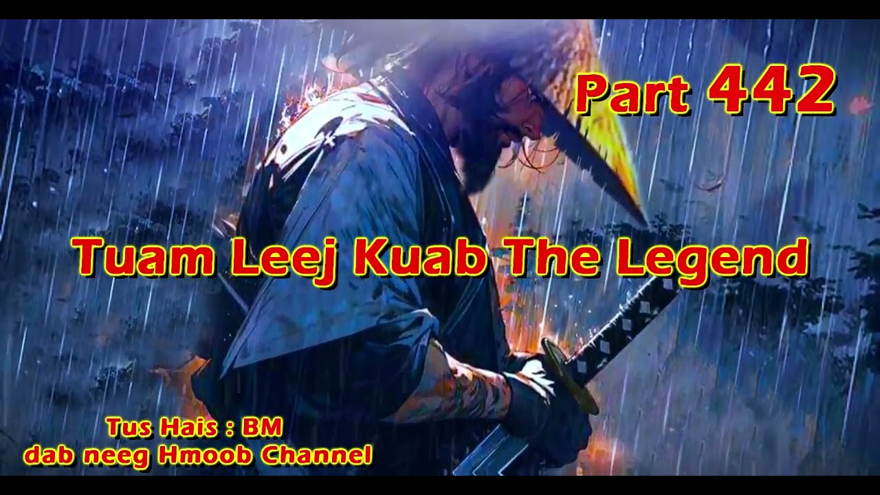 Tuam Leej Kuab The Hmong Shaman Warrior ( Part 442 ) 22/4/2024
