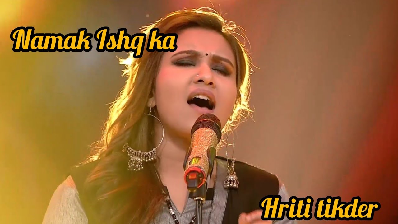 namak Ishq ka।। Hriti tokder।। sa re ga ma pa 2018 - 19।।