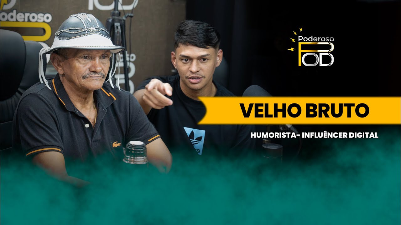VELHO BRUTO E VITTOR VIANA - PODEROSO POD