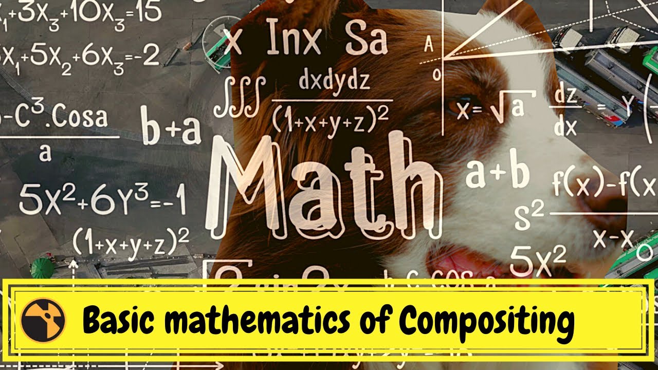 Nuke tutorial | Basic mathematics of Compositing | Compositing basics