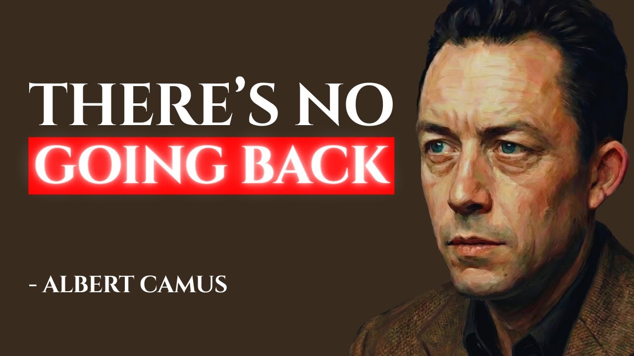 You Woke Up… And There’s Nowhere to Go Back | Albert Camus