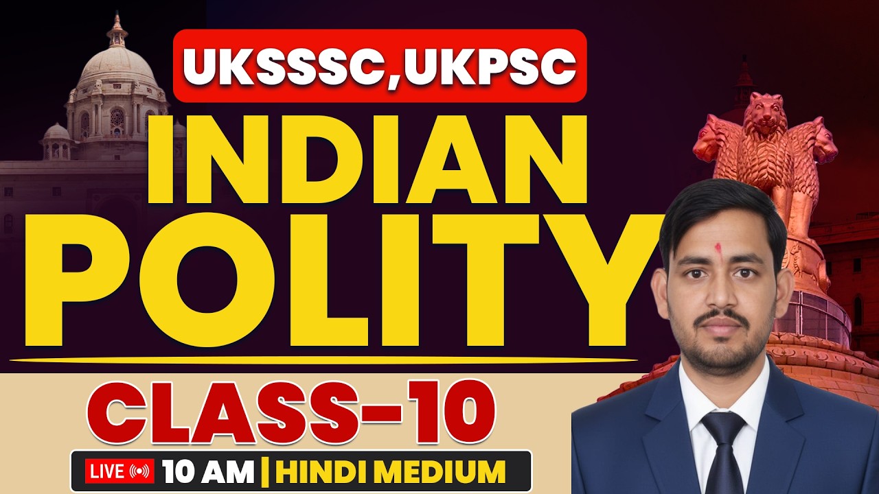 UKSSSC | UKPSC | Polity Class-10 | VDO VPDO | Patvari Lekhpal | UKSSSC Exam 2026