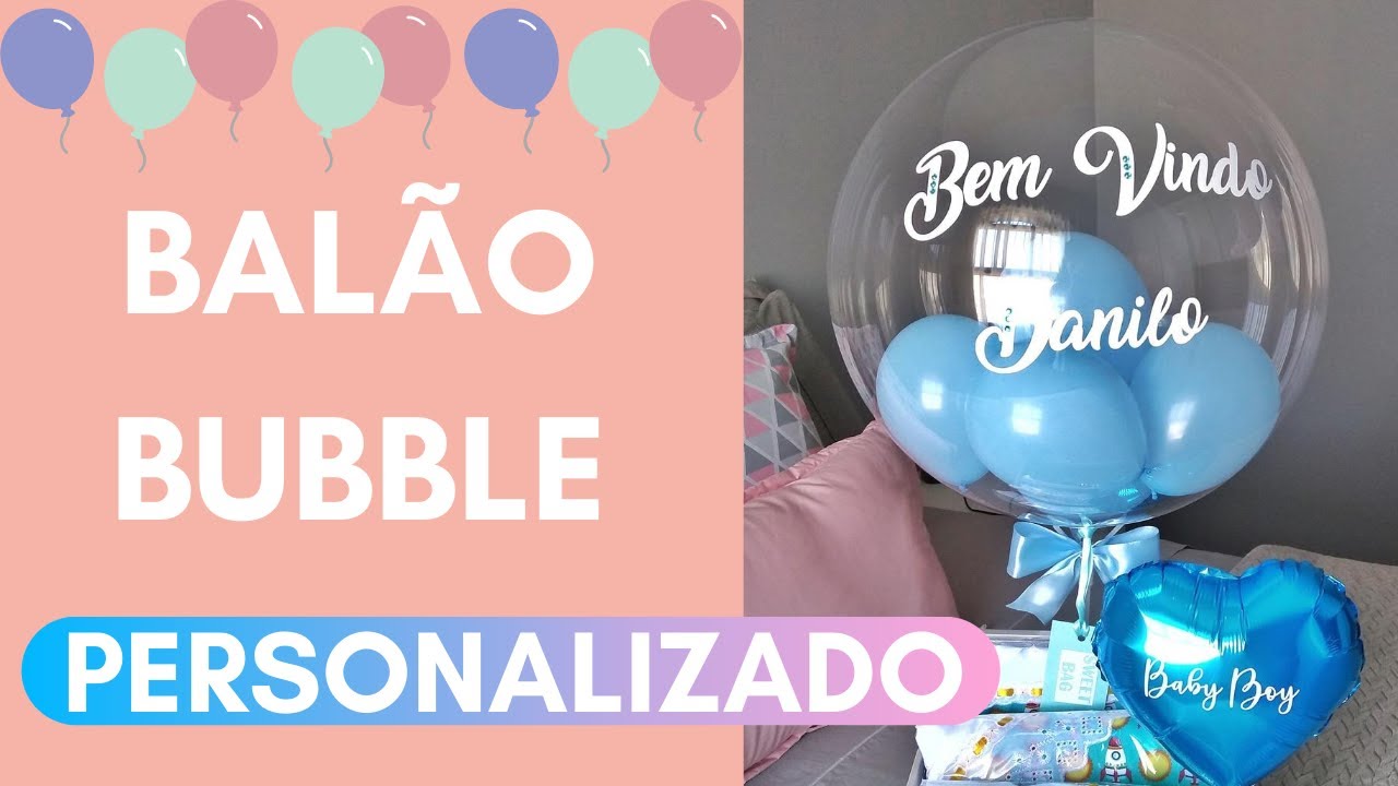 Como fazer Balão Bubble Personalizado -  Para Vender ou Decorar seu Aniversário