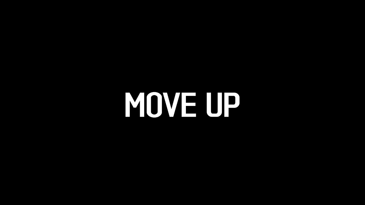move up