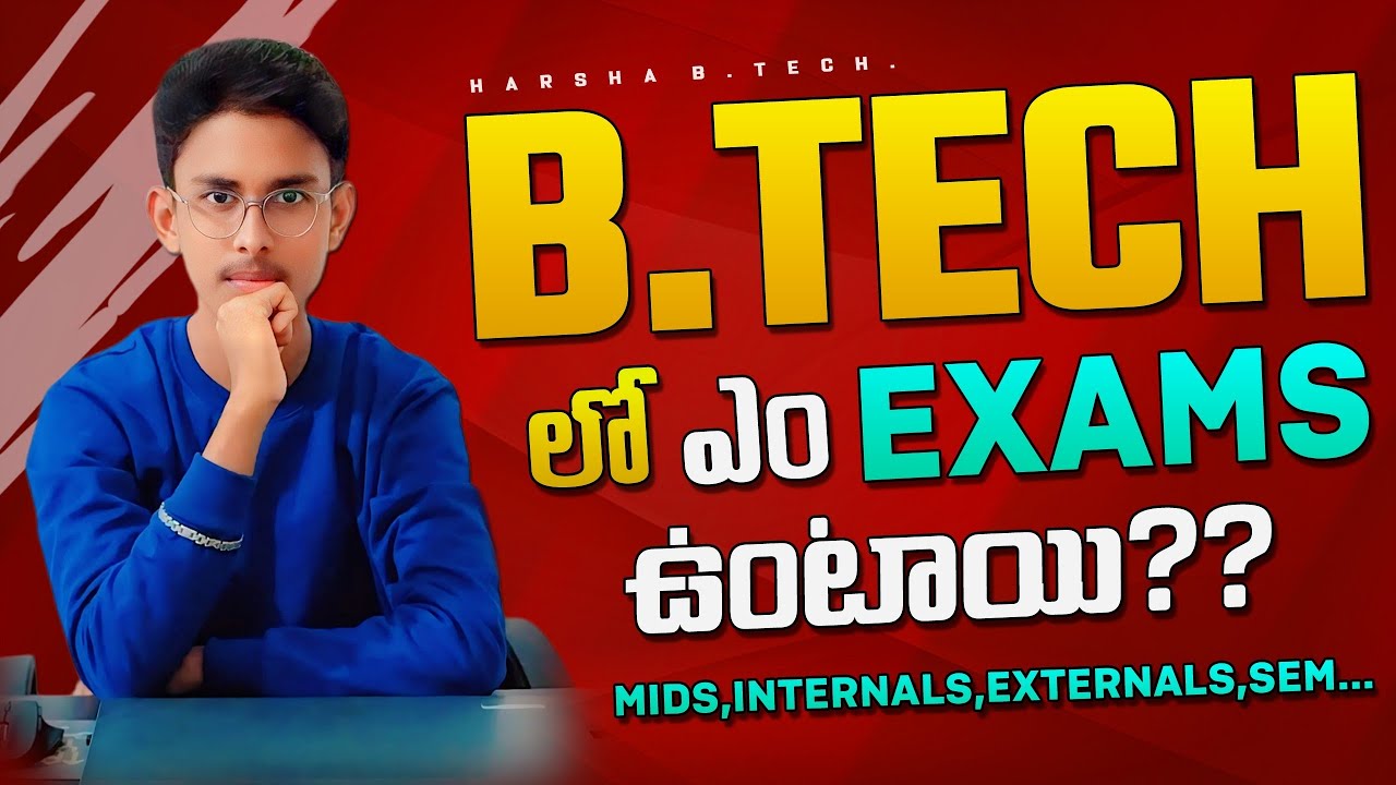 Exams in B.tech || B.tech lo em exams untai? || semester in b.tech || mids,internals,externals... ||