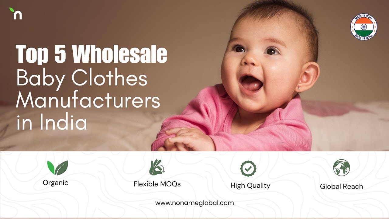 Top 5 Wholesale Baby Clothes Manufacturers in India