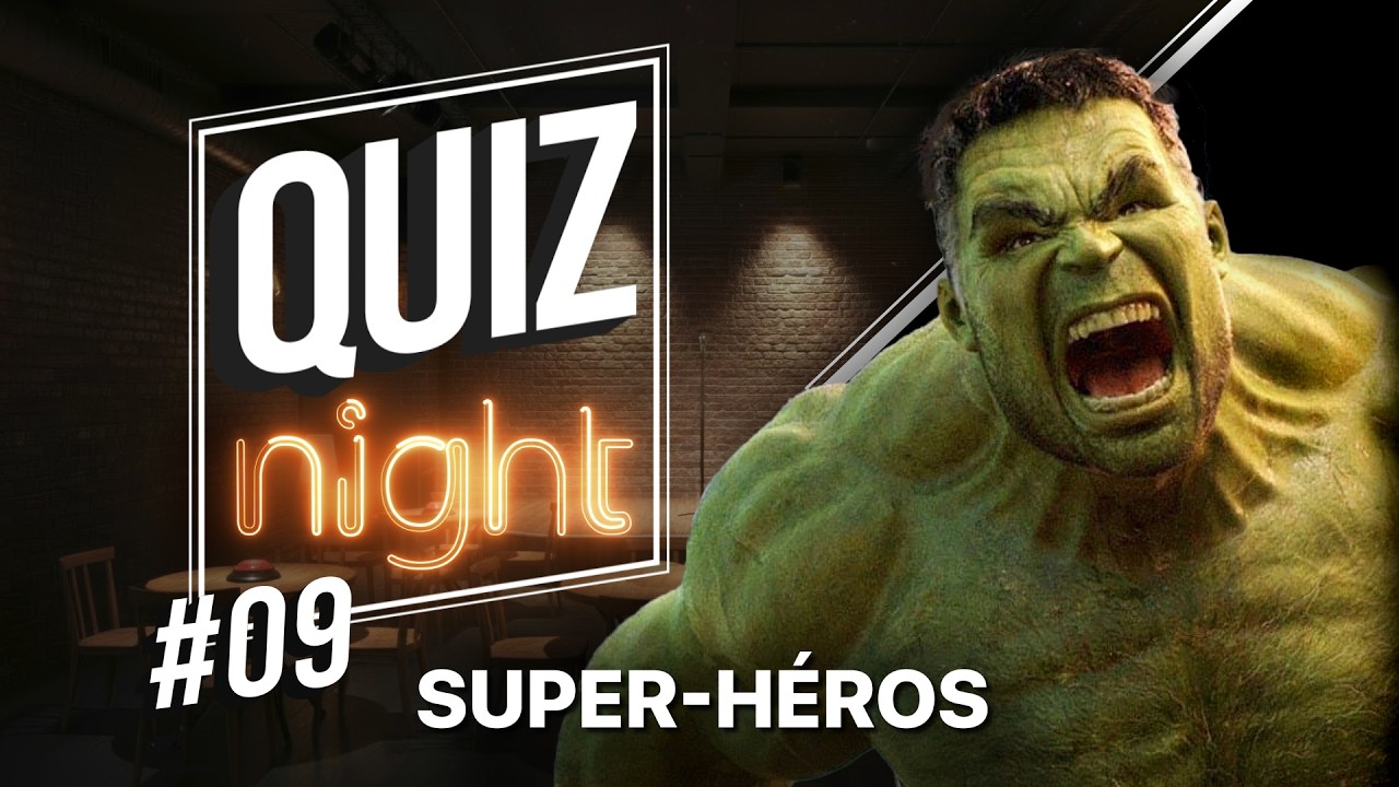 QUIZ NIGHT #09 - QUIZ SUPER-H&Eacute;ROS !  60 QUESTIONS ( Personnages, alias, questions, r&eacute;bus, ...)
