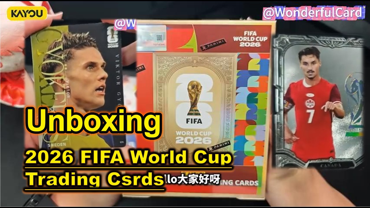 「Unboxing」 2026 FIFA World Cup&trade; Panini Official Football Trading Cards Published by KAYOU
