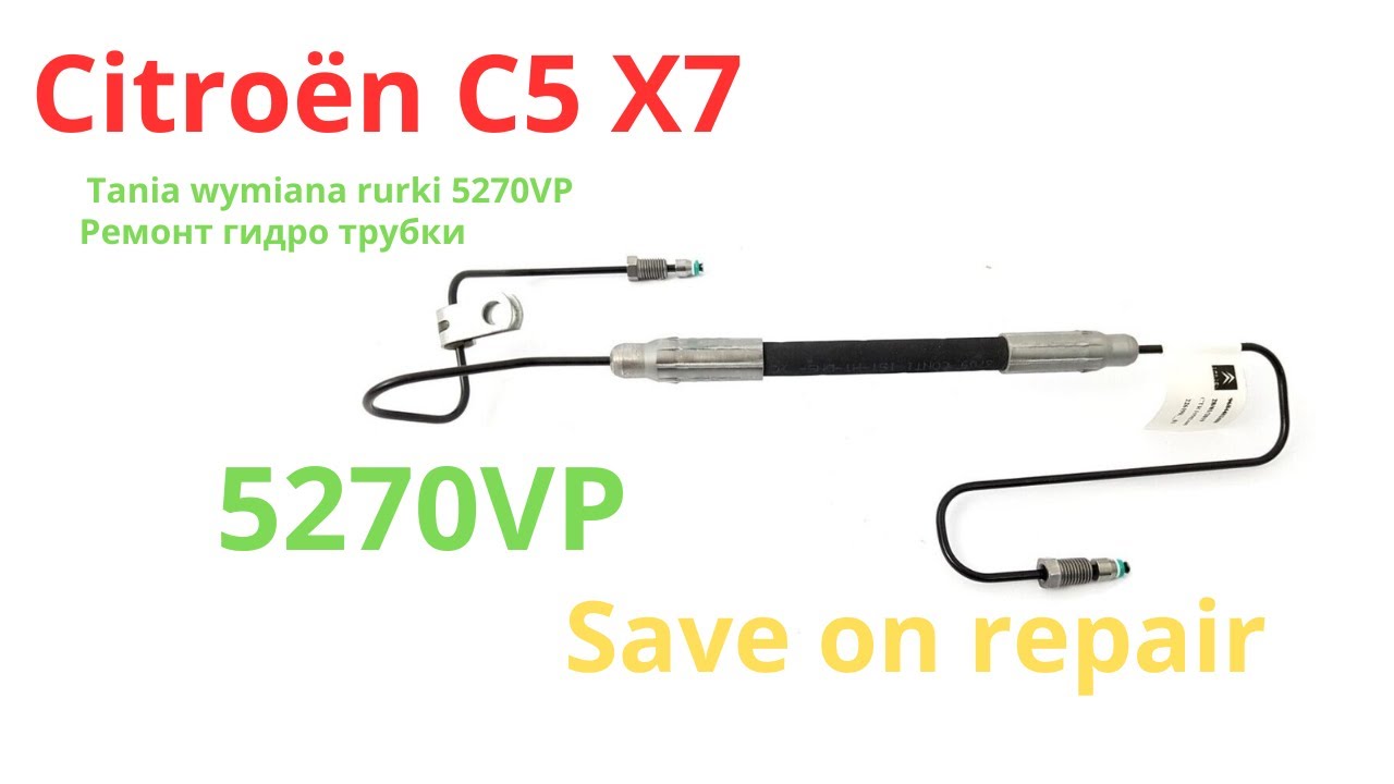 Citro&euml;n C5 X7 | Wymiana rurki 5270VP | Save on repair