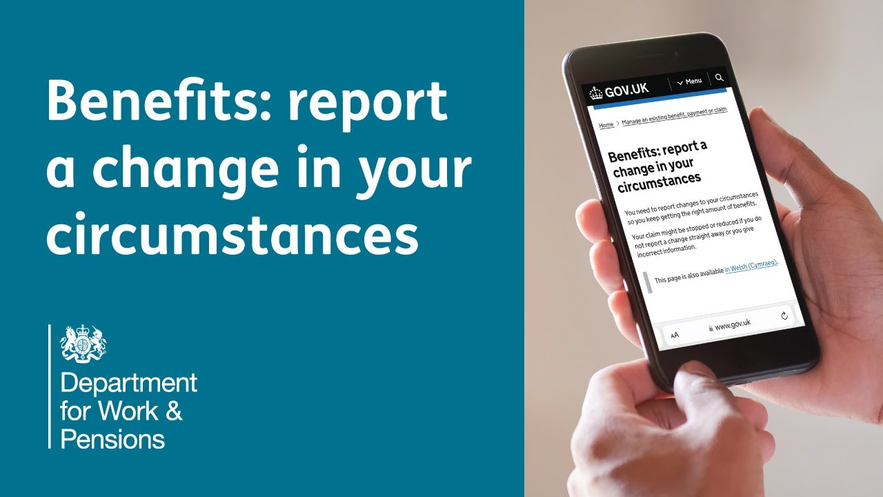 Benefits: report a change in your circumstances | Department for Work and Pensions