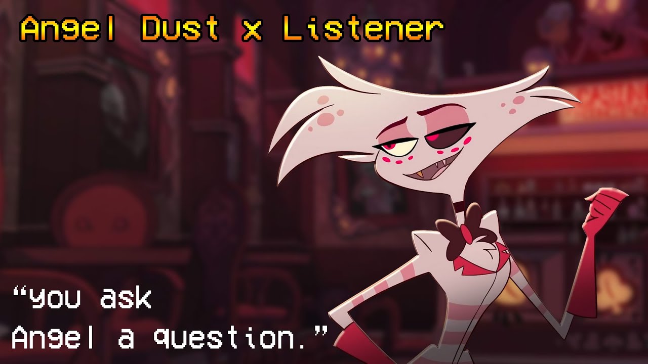 Angel Dust x Listener 